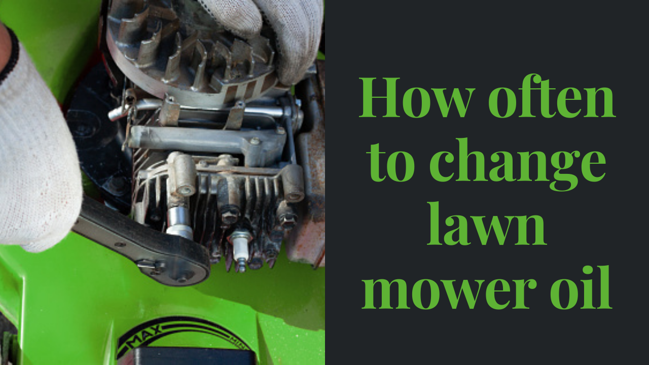 how often to change lawn mower oil