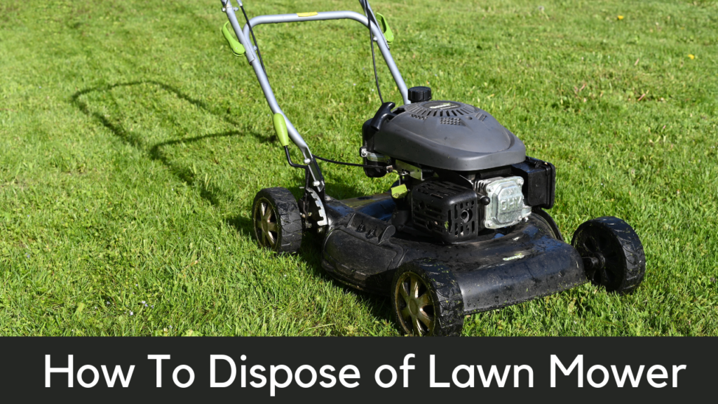 how to dispose of lawn mower