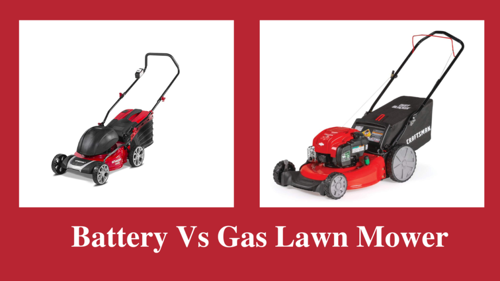 Battery Vs Gas Lawn Mower