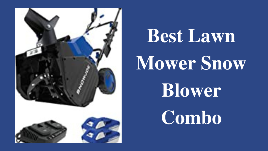 Best Lawn Mower Snow Blower Combo