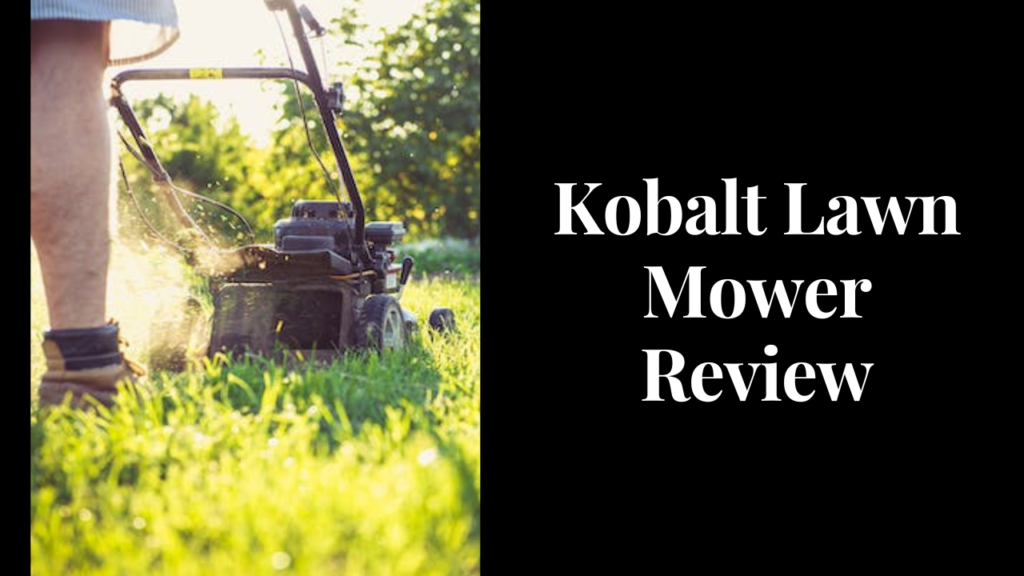Kobalt lawn mower review