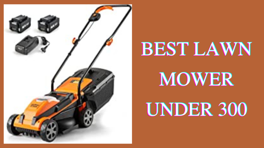best lawn mower under 300