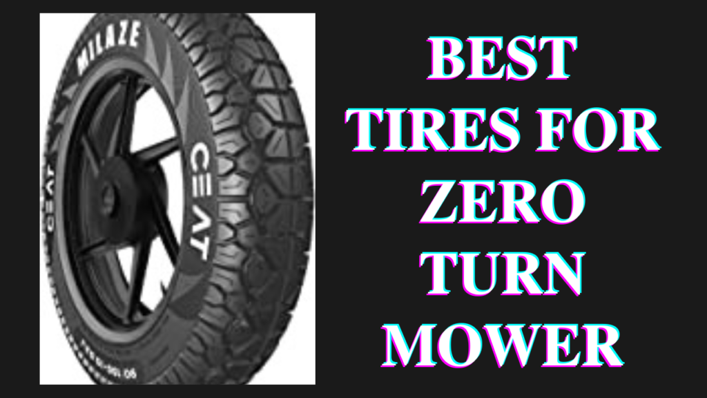 best tires for zero turn mower